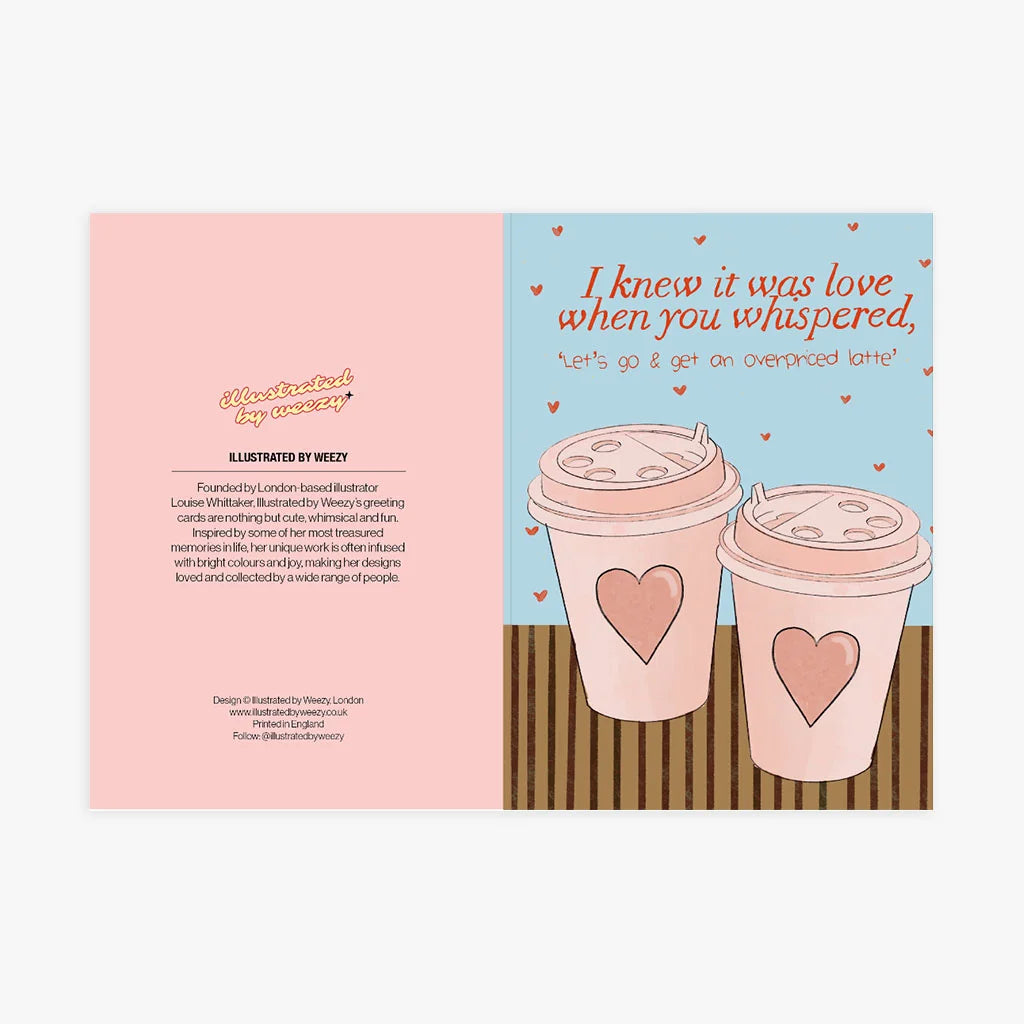 I Knew It Was Love When You Whispered 'Let's Go Get An Overpriced Latte' Valentines Card