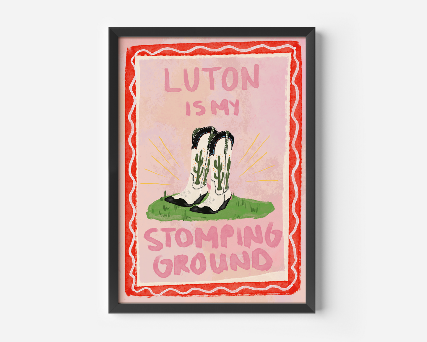Luton Is My Stomping Ground Print