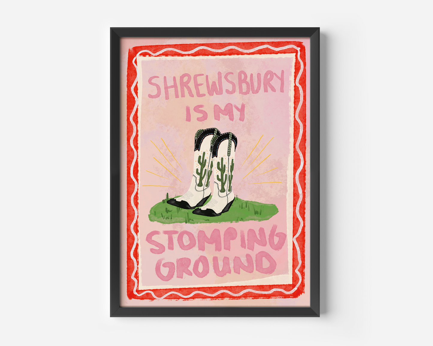 Shrewsbury Is My Stomping Ground Print