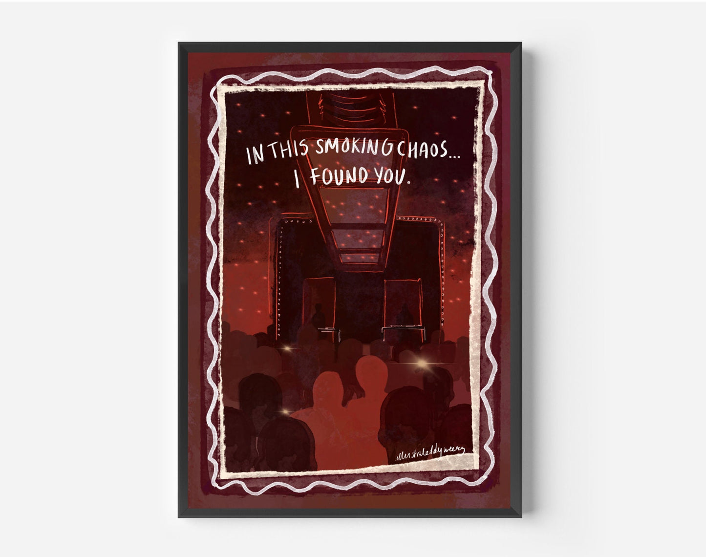 In This Smoking Chaos, I Found You Print
