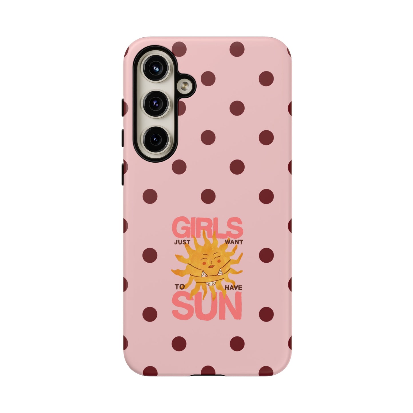Girls Just Want to Have Sun Phone Case