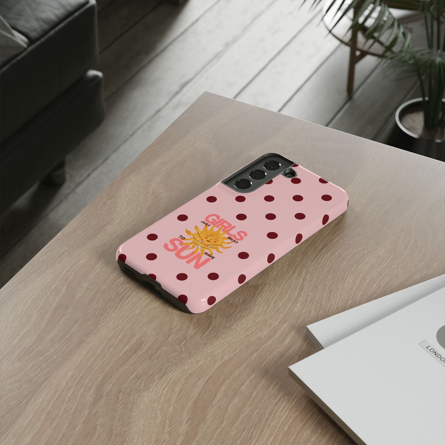Girls Just Want to Have Sun Phone Case