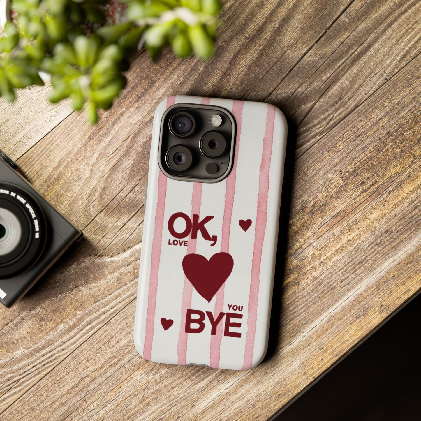 "Ok, Love You, Bye" iPhone Case