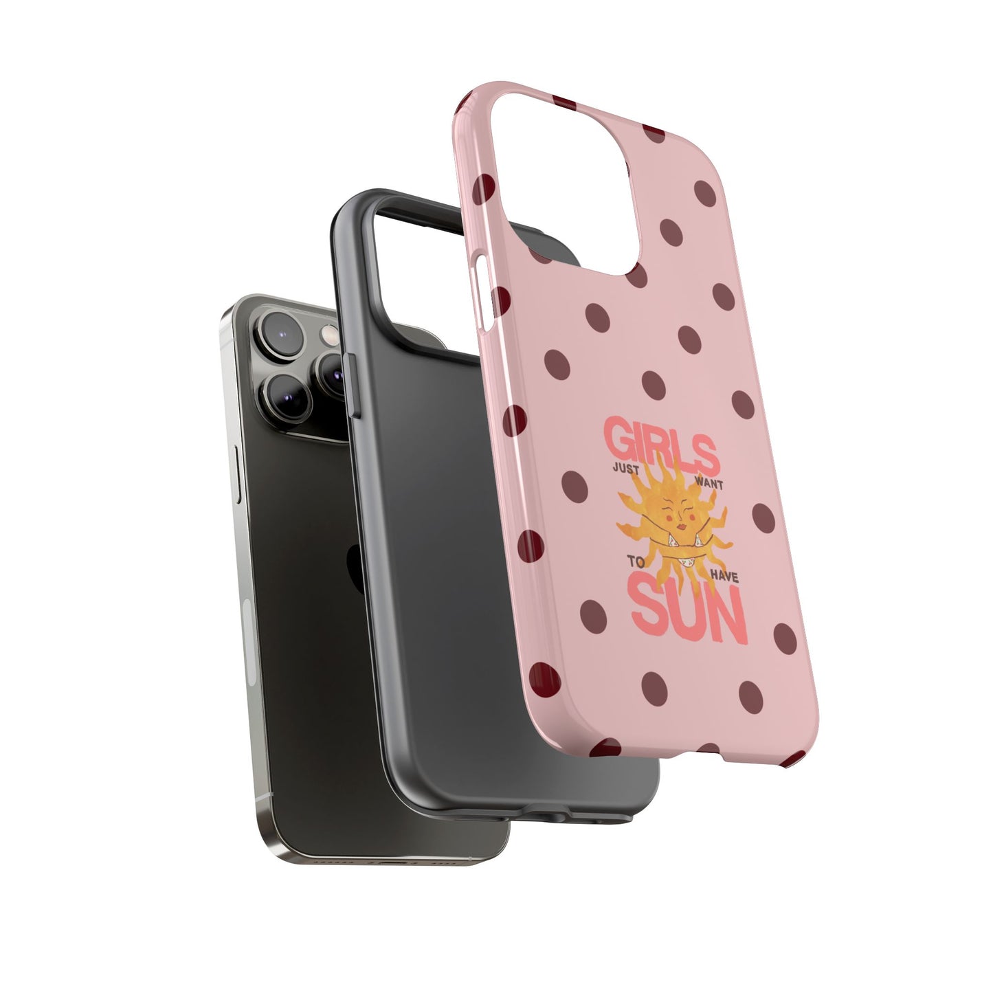 Girls Just Want to Have Sun Phone Case