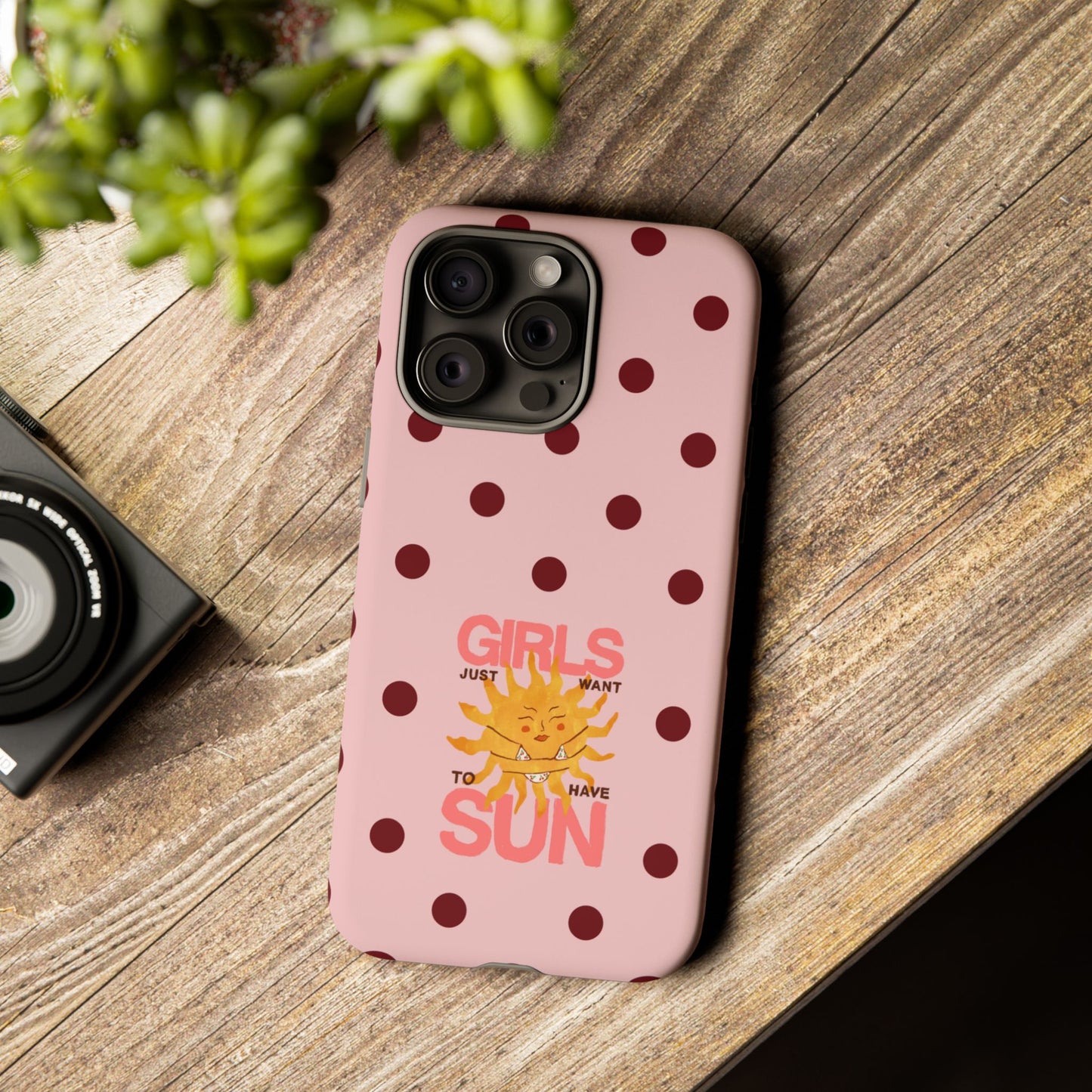 Girls Just Want to Have Sun Phone Case