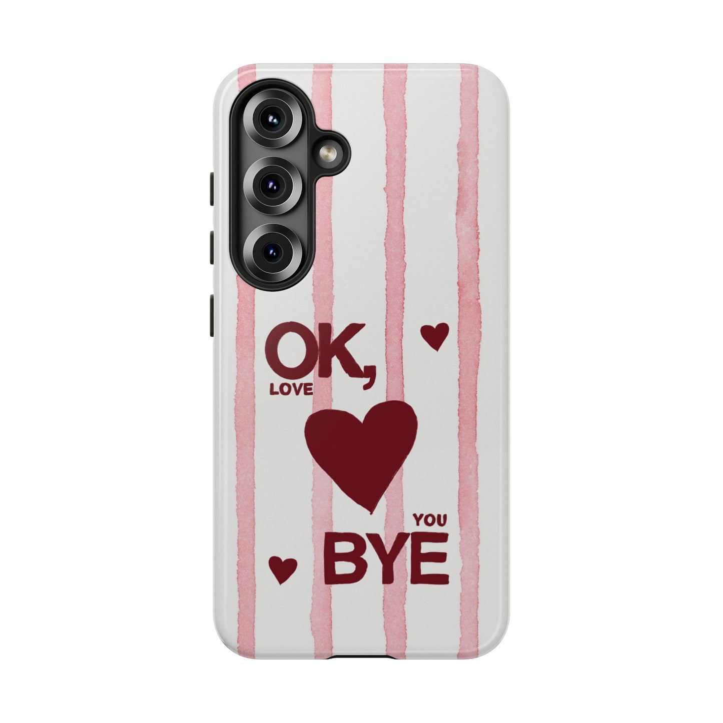 "Ok, Love You, Bye" iPhone Case
