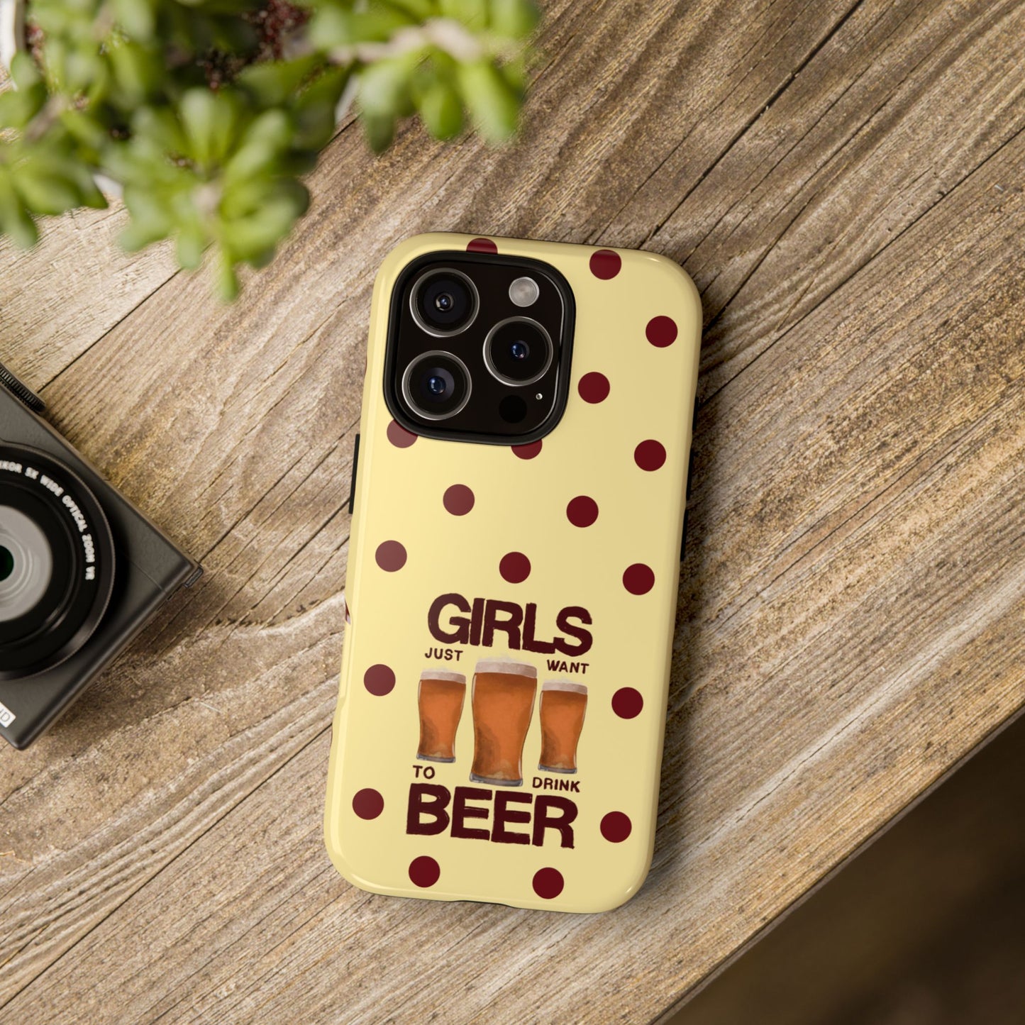 Girls Just Want to Drink Beer iPhone Case