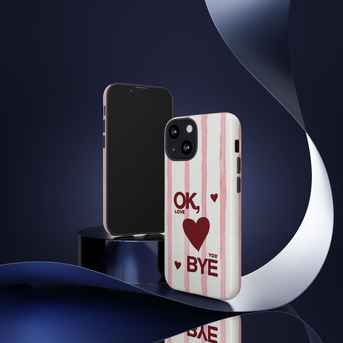 "Ok, Love You, Bye" iPhone Case