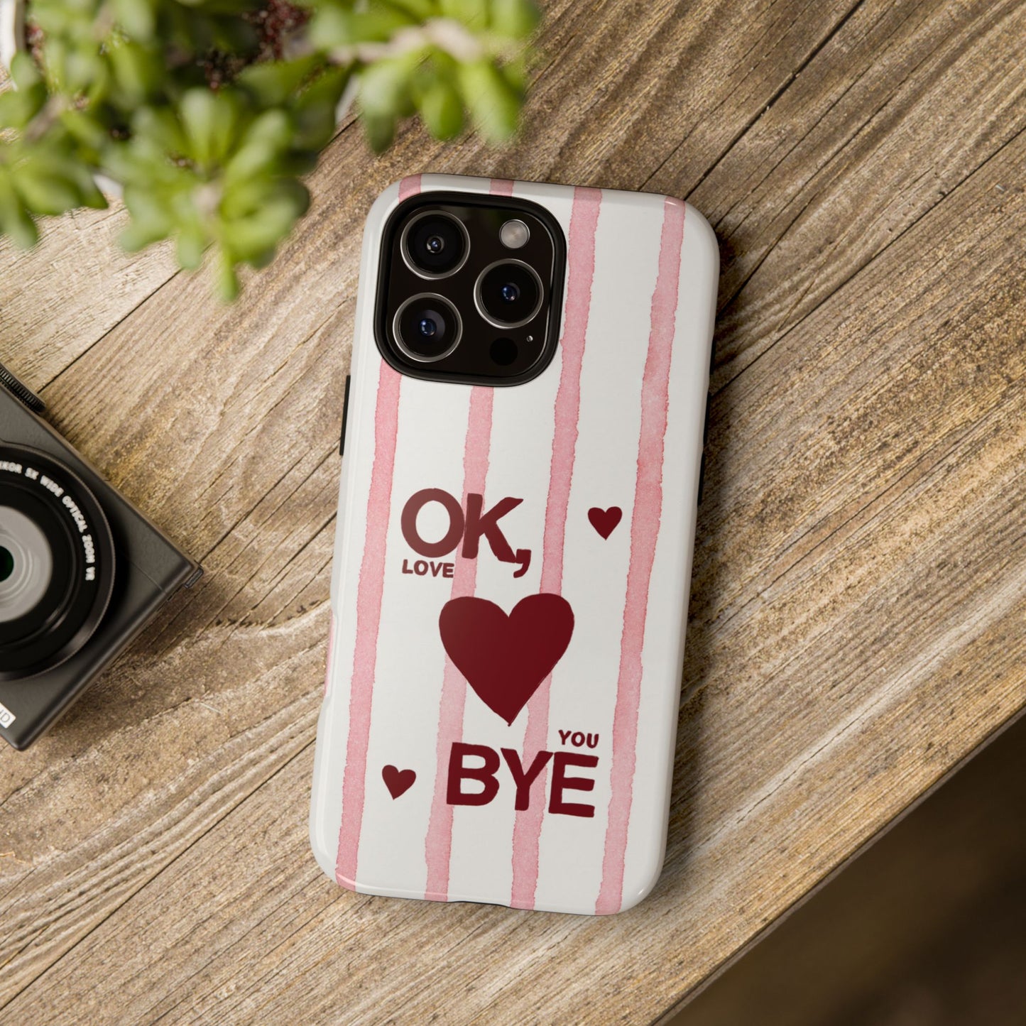 "Ok, Love You, Bye" iPhone Case
