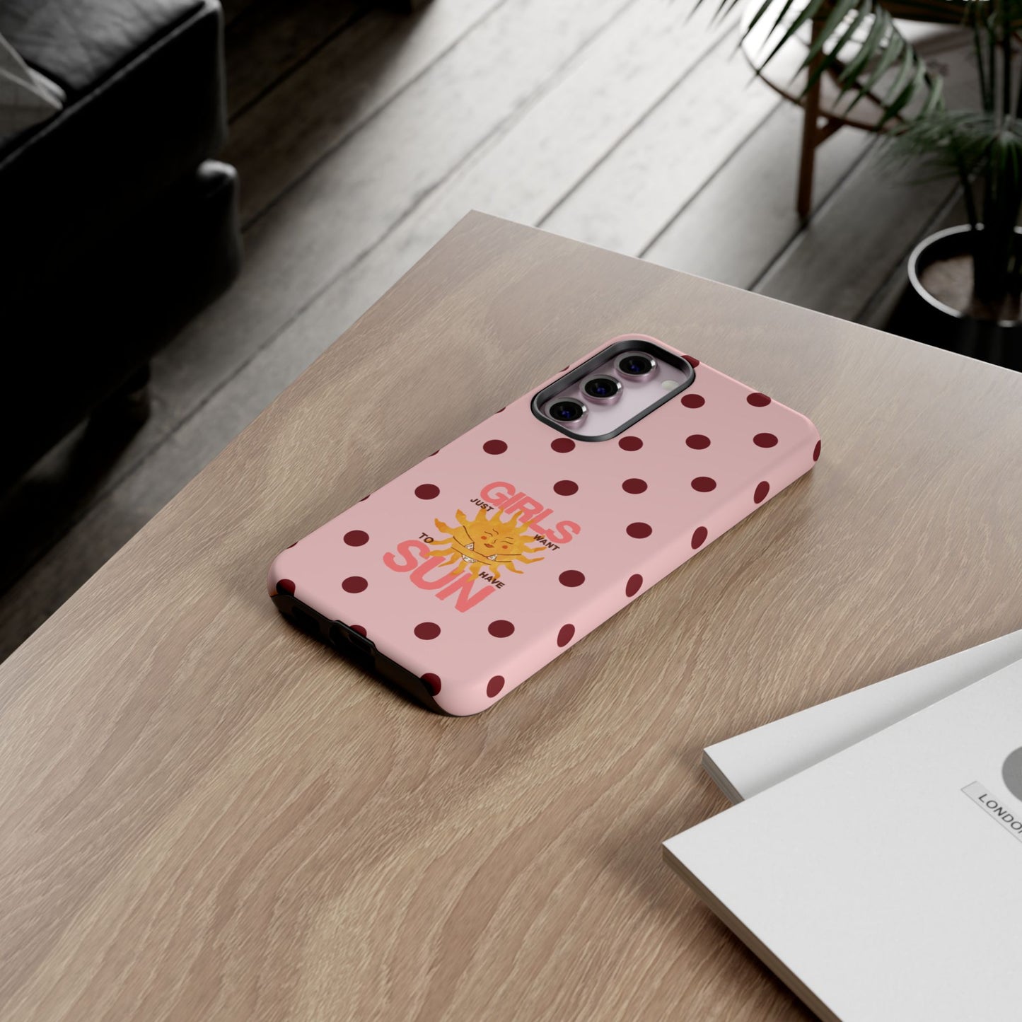 Girls Just Want to Have Sun Phone Case