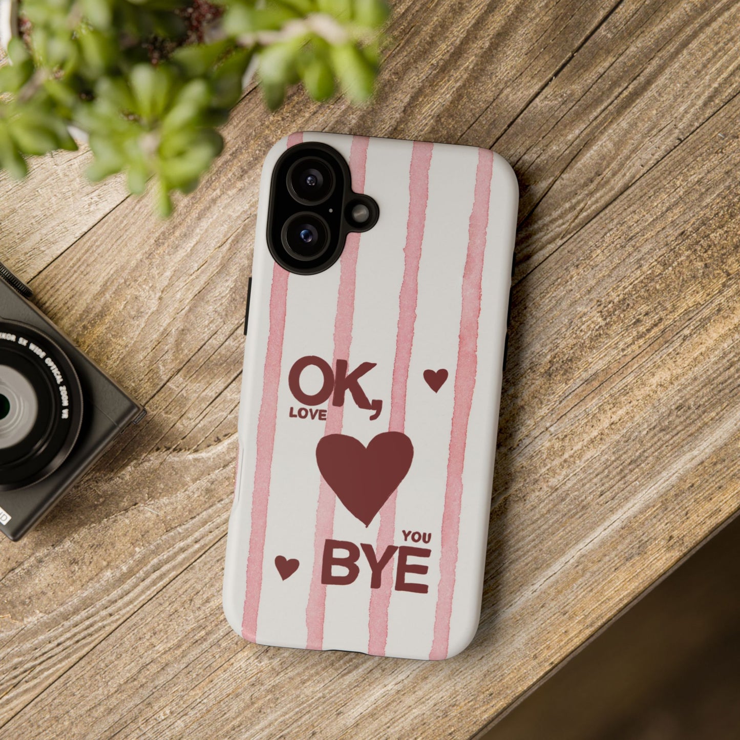 "Ok, Love You, Bye" iPhone Case