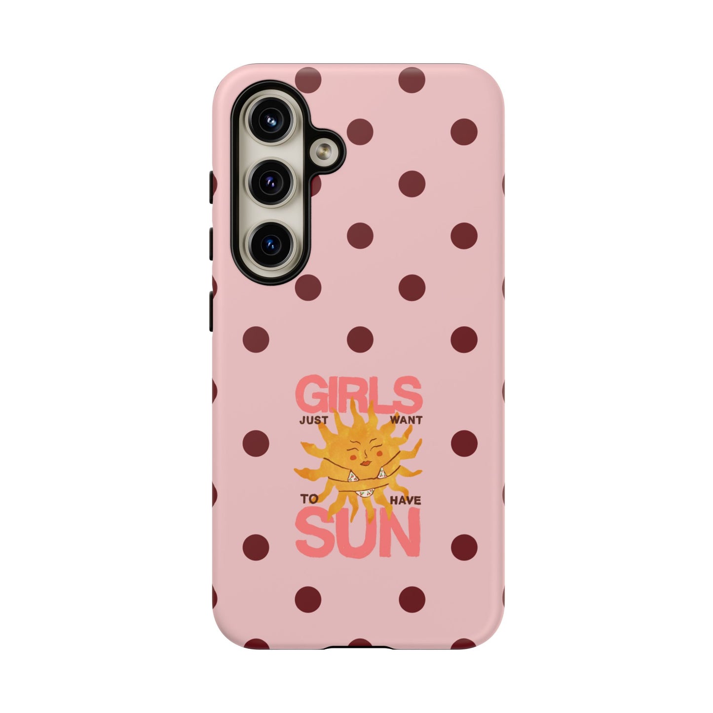 Girls Just Want to Have Sun Phone Case