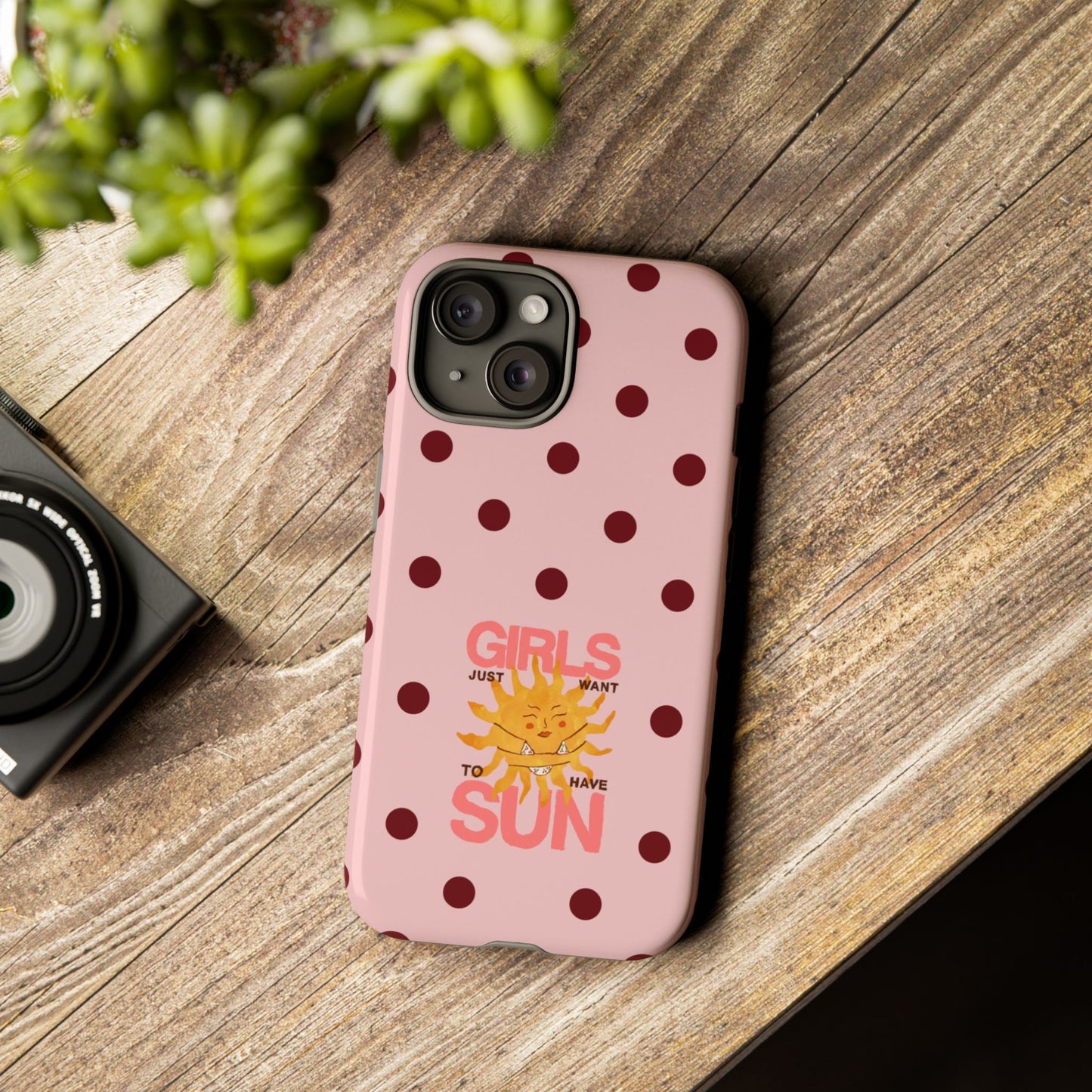 Girls Just Want to Have Sun Phone Case