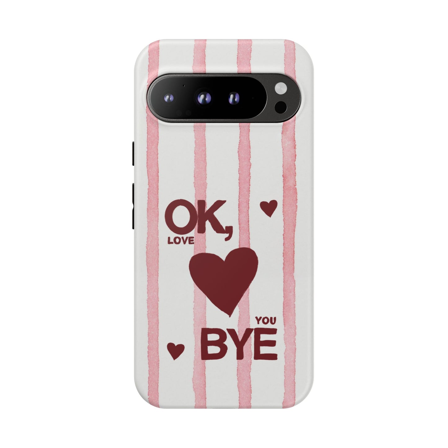 "Ok, Love You, Bye" iPhone Case