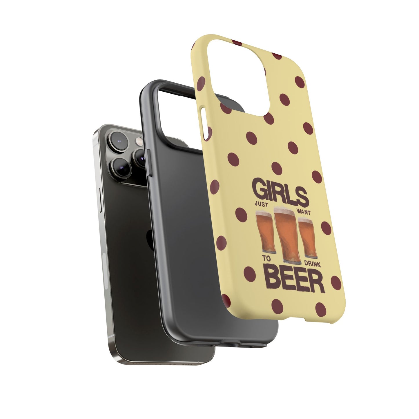 Girls Just Want to Drink Beer iPhone Case