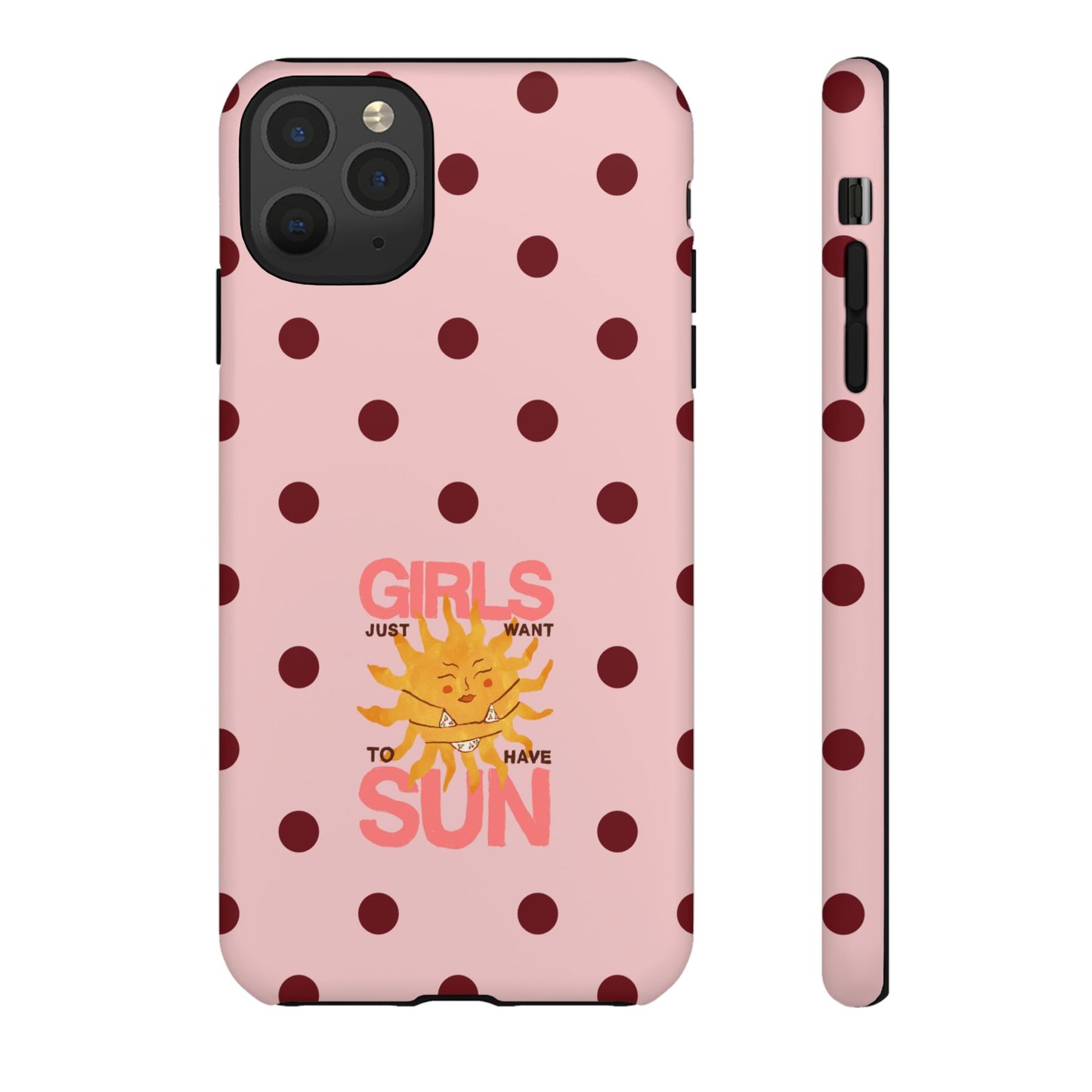 Girls Just Want to Have Sun Phone Case