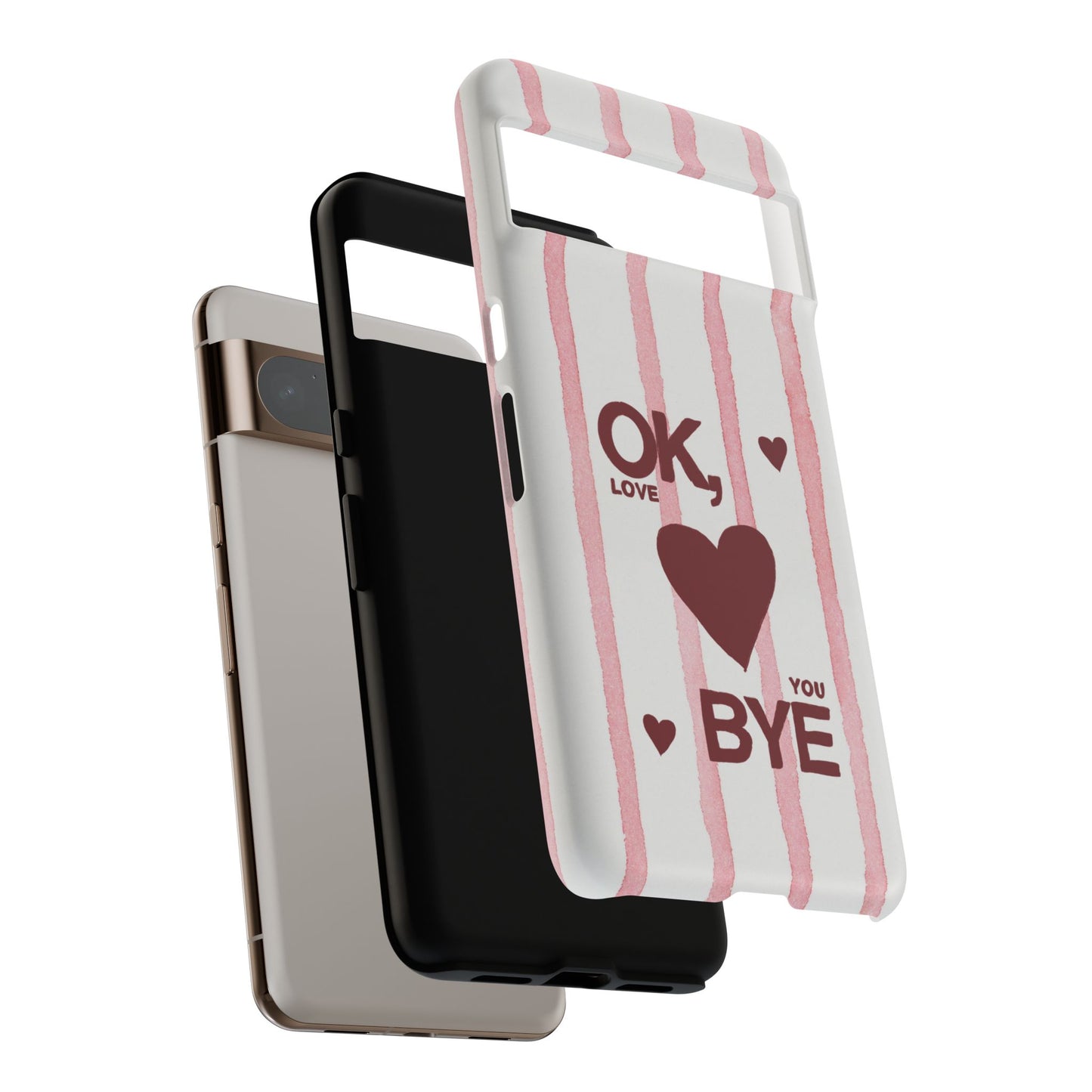 "Ok, Love You, Bye" iPhone Case