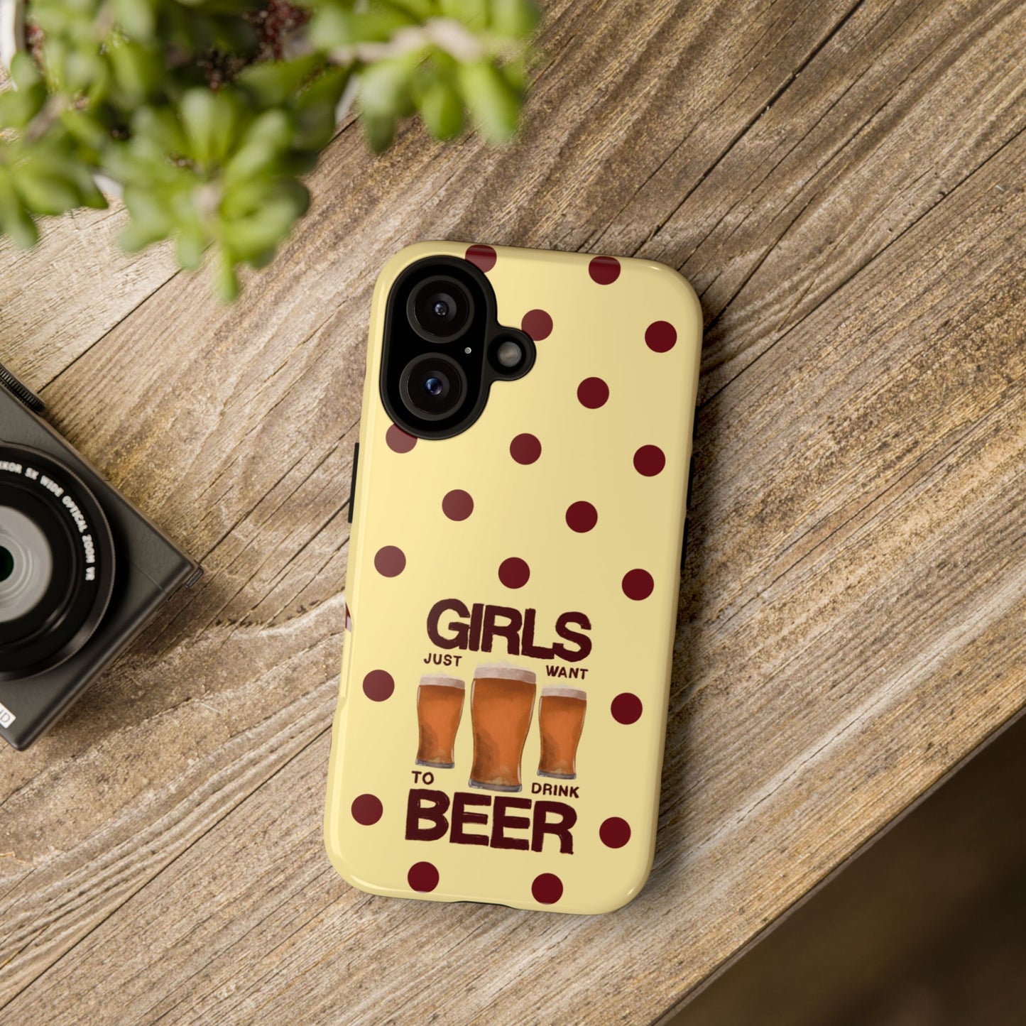 Girls Just Want to Drink Beer iPhone Case
