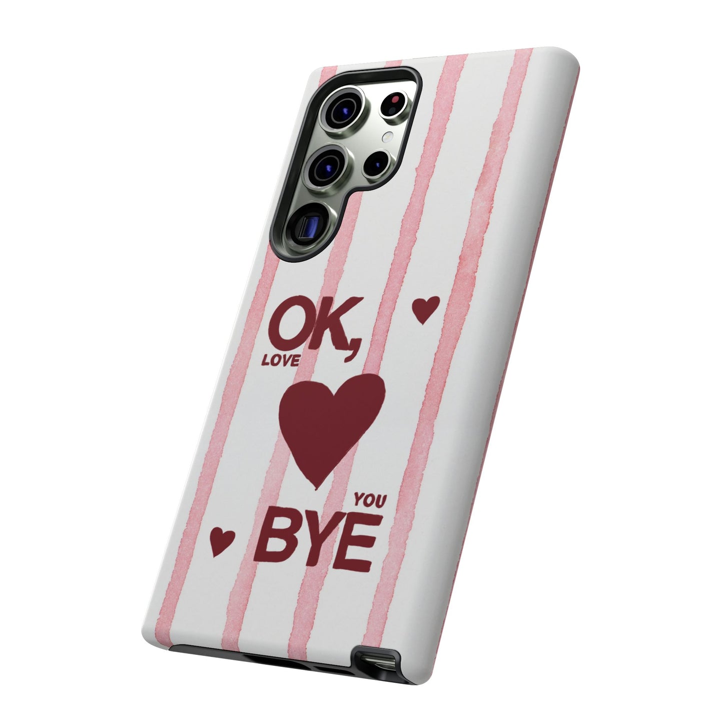 "Ok, Love You, Bye" iPhone Case