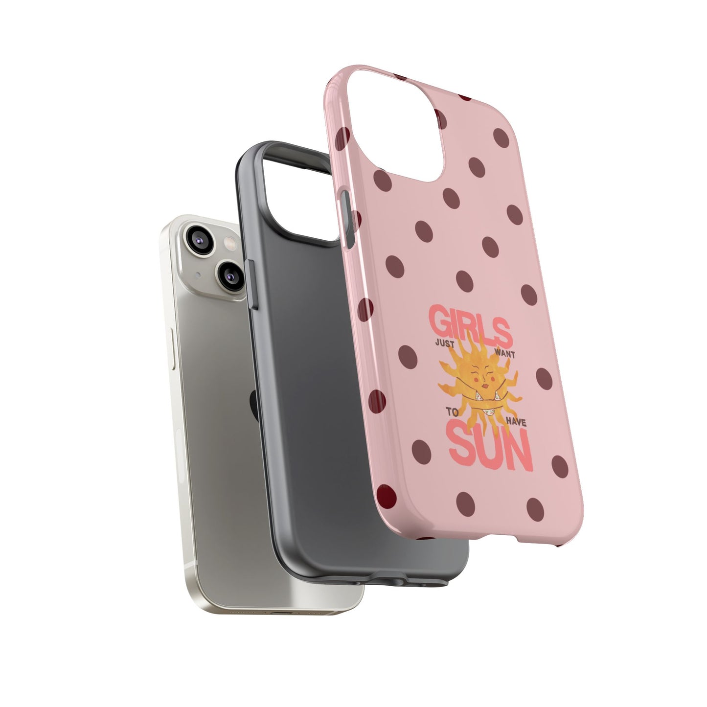 Girls Just Want to Have Sun Phone Case
