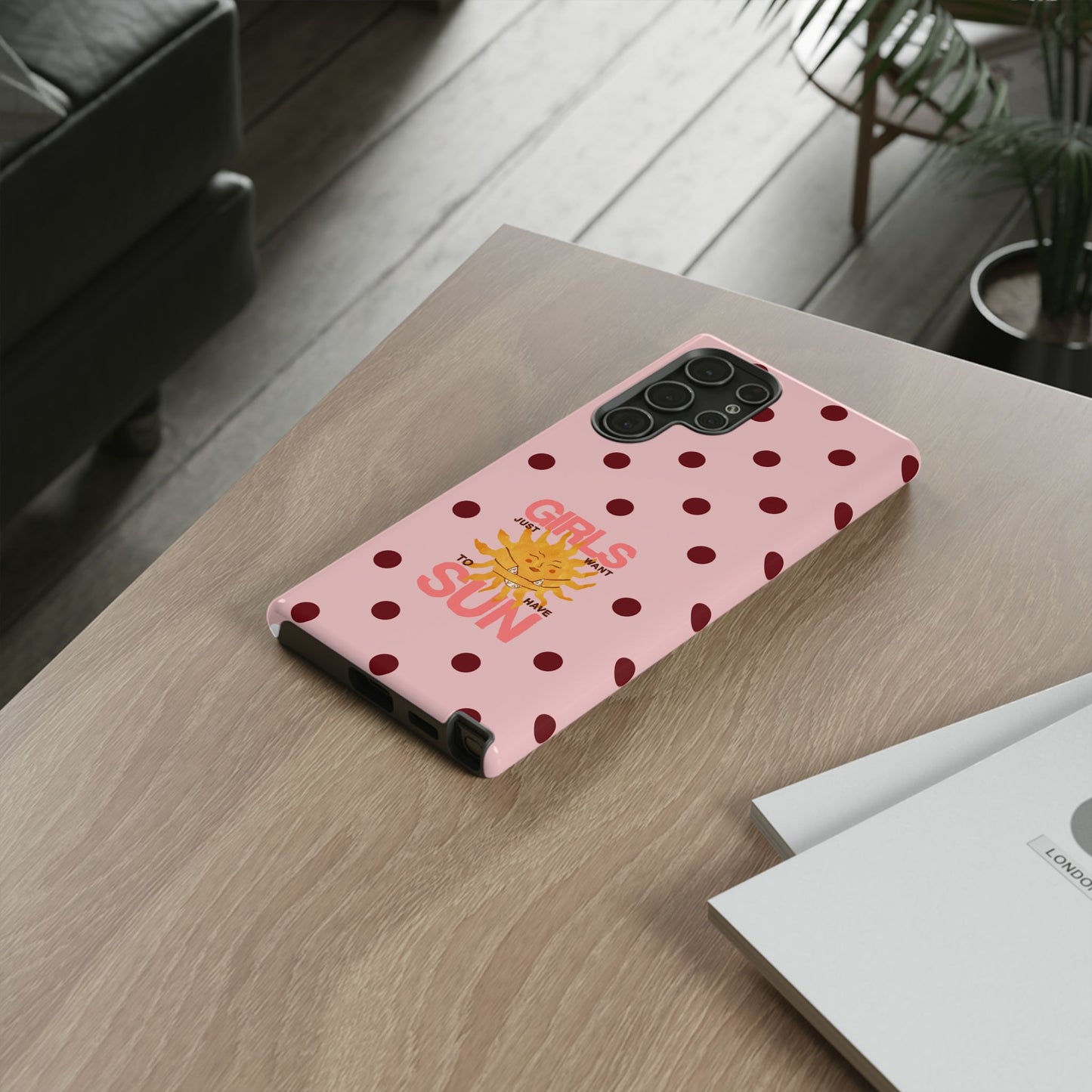 Girls Just Want to Have Sun Phone Case