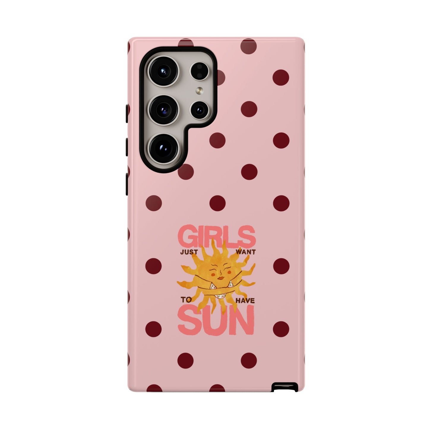 Girls Just Want to Have Sun Phone Case