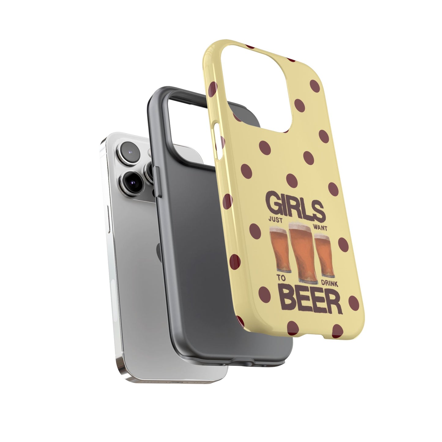 Girls Just Want to Drink Beer iPhone Case