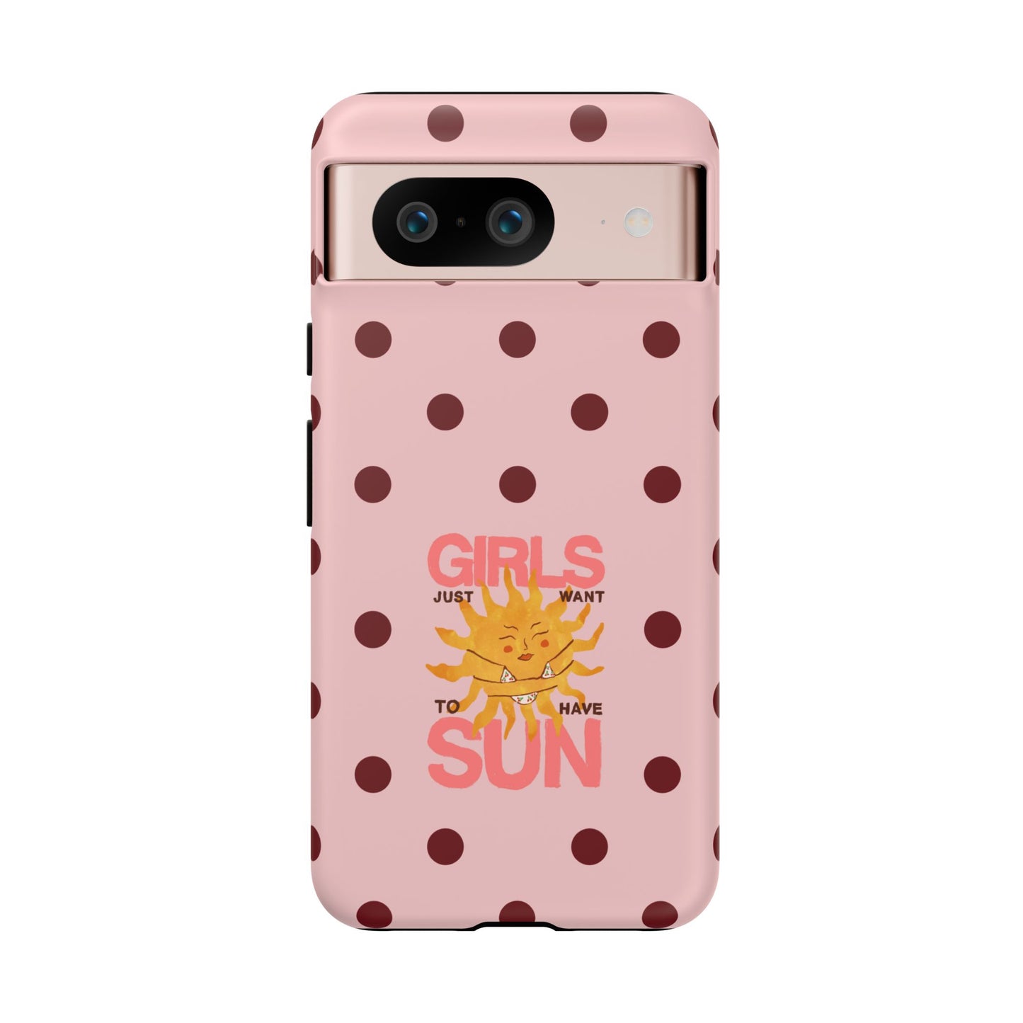 Girls Just Want to Have Sun Phone Case