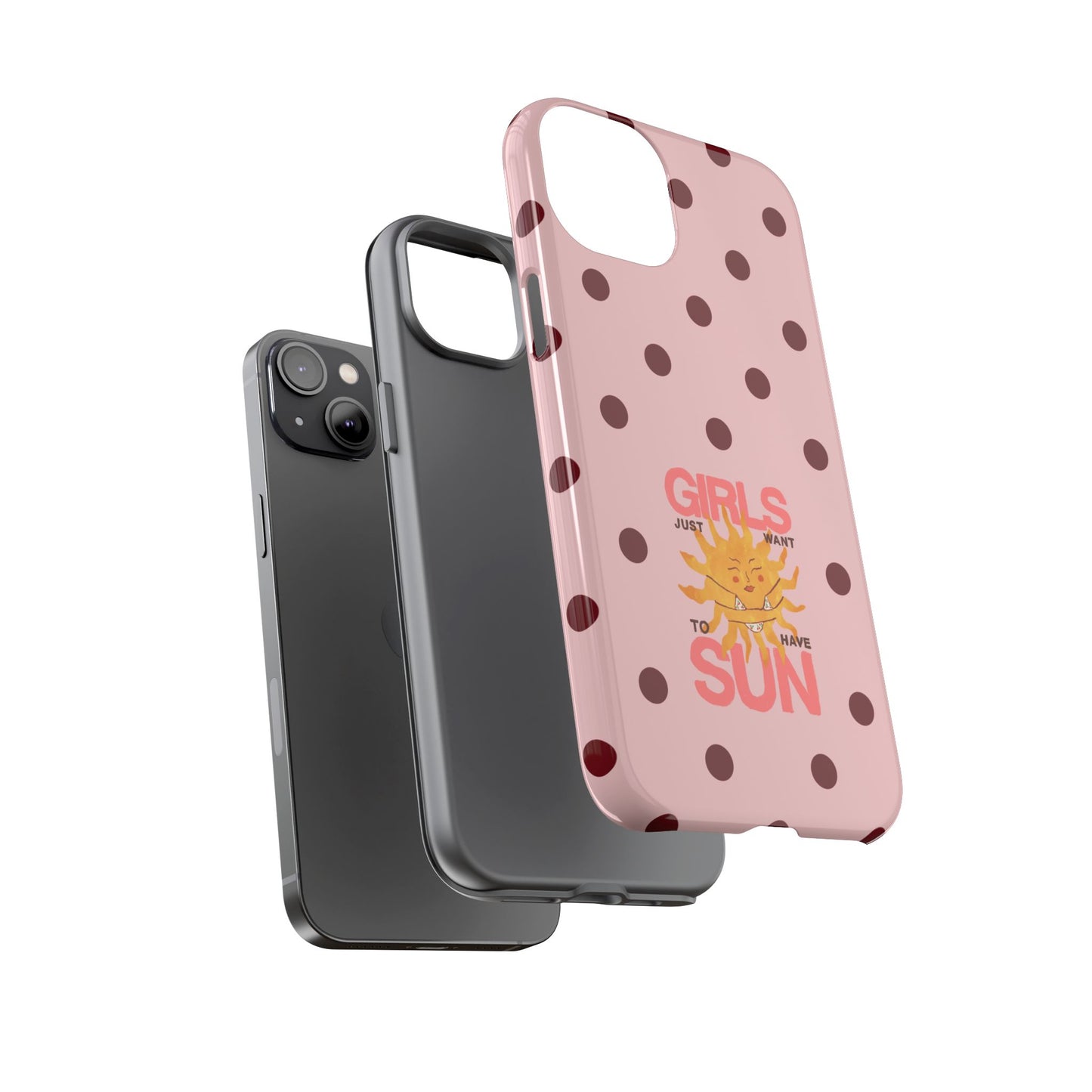 Girls Just Want to Have Sun Phone Case