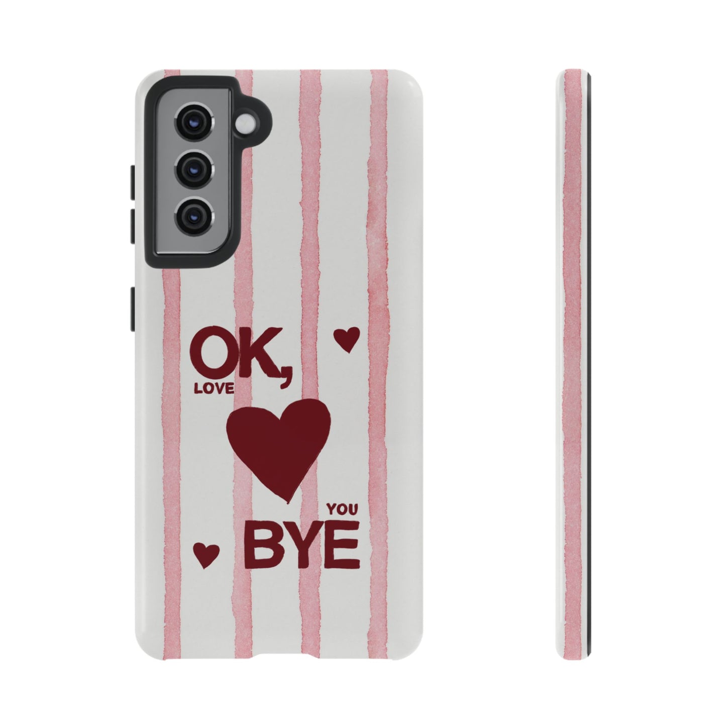 "Ok, Love You, Bye" iPhone Case