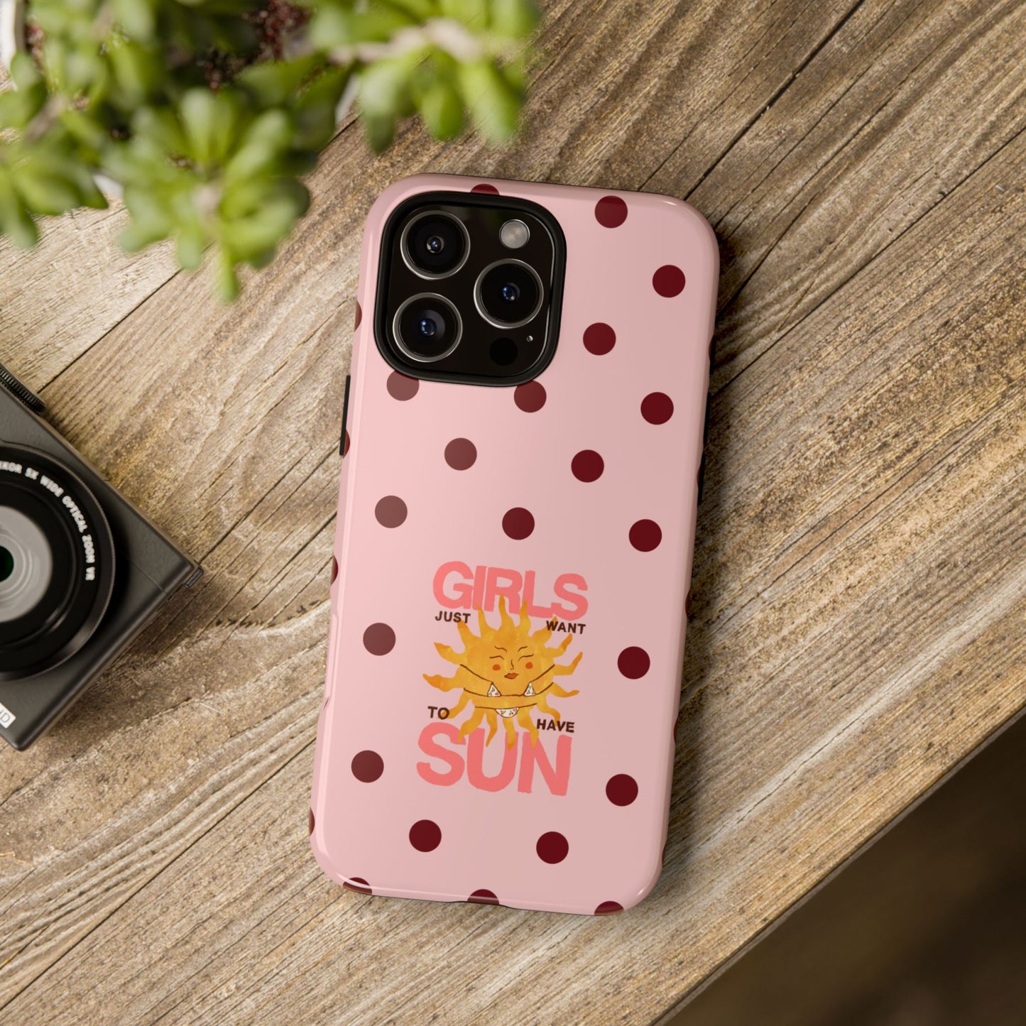 Girls Just Want to Have Sun Phone Case
