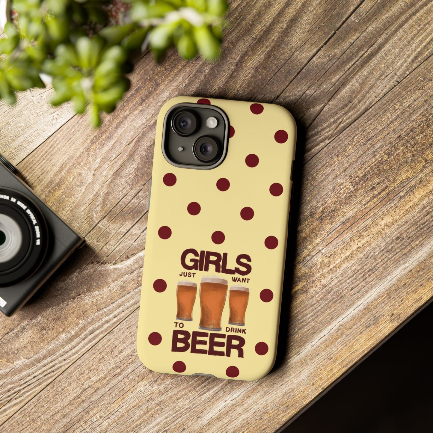 Girls Just Want to Drink Beer iPhone Case