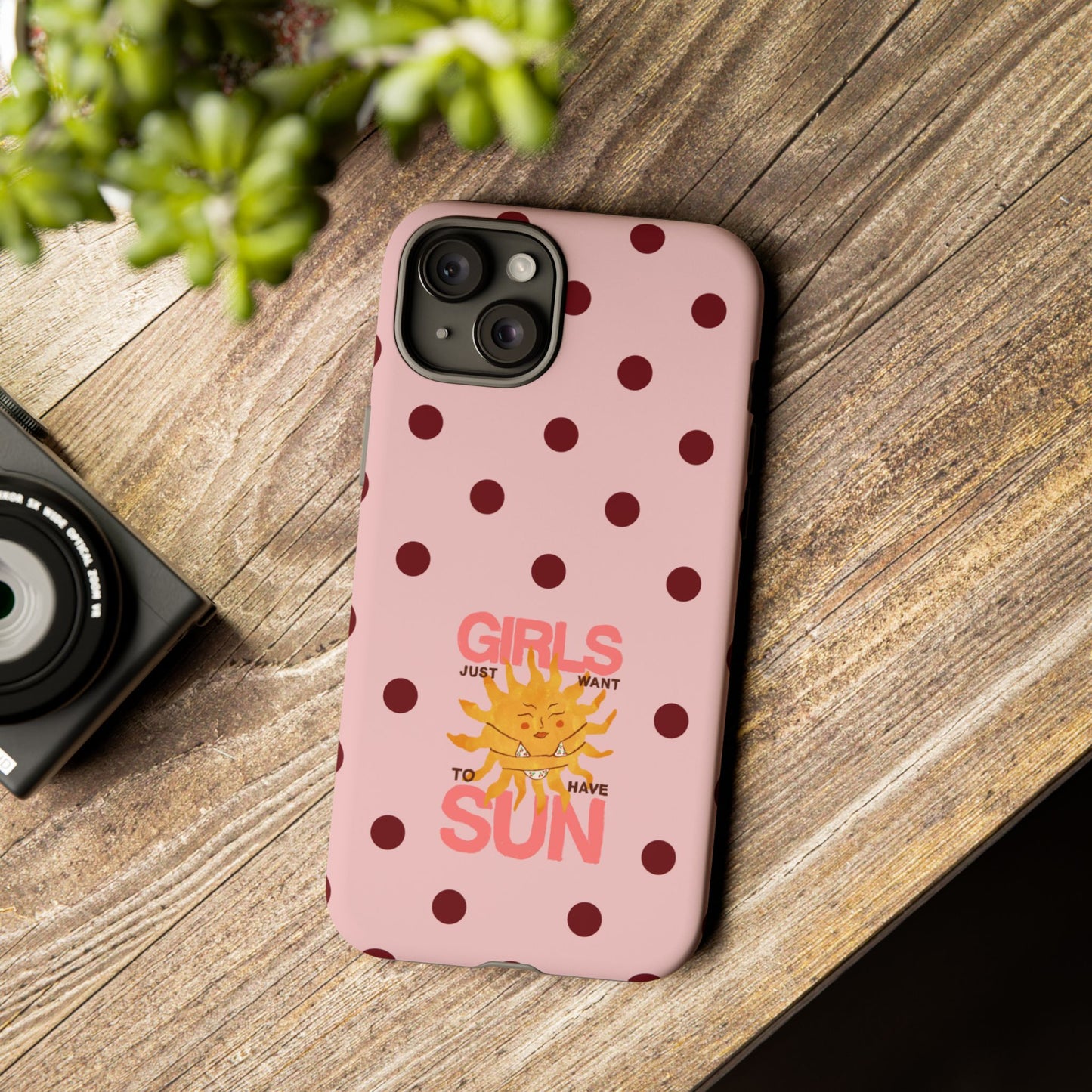 Girls Just Want to Have Sun Phone Case