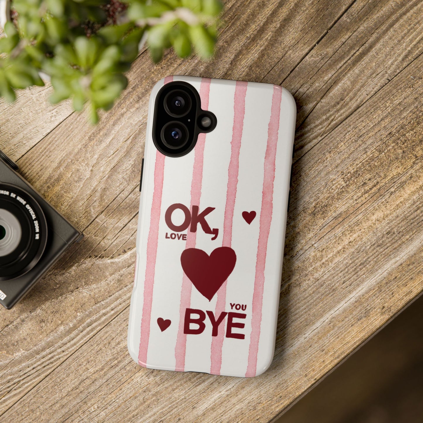 "Ok, Love You, Bye" iPhone Case