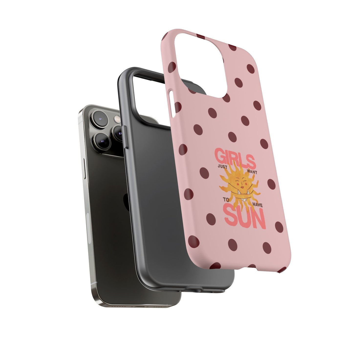 Girls Just Want to Have Sun Phone Case
