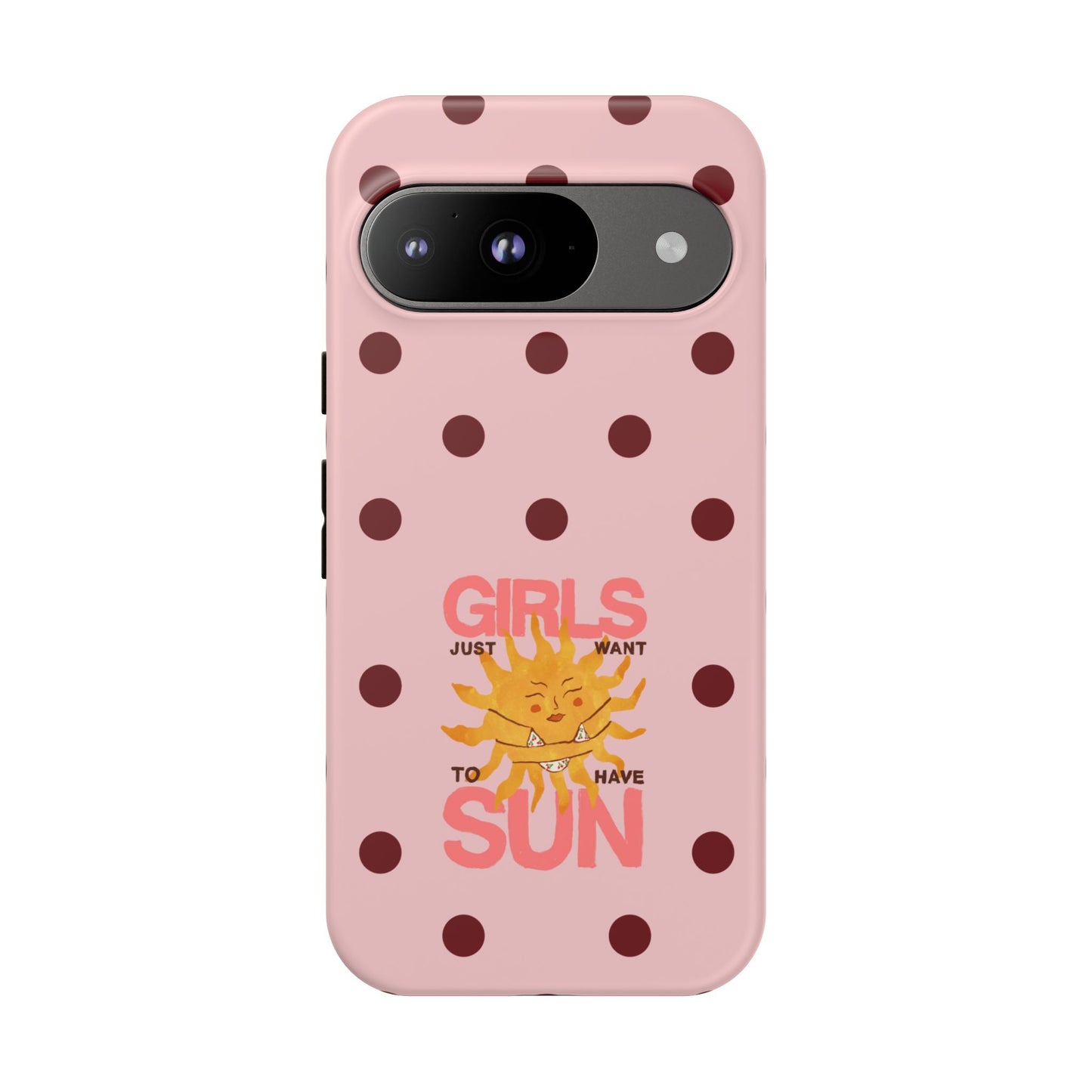 Girls Just Want to Have Sun Phone Case