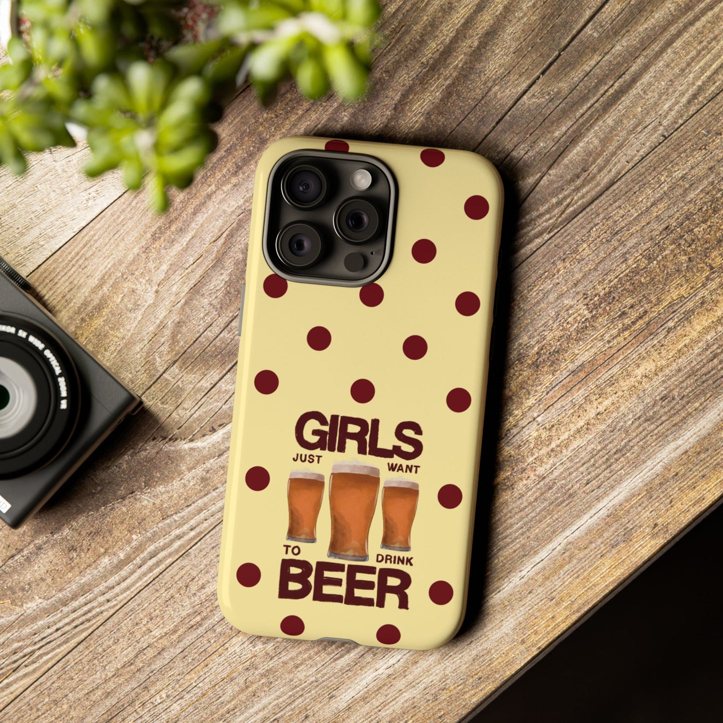 Girls Just Want to Drink Beer iPhone Case