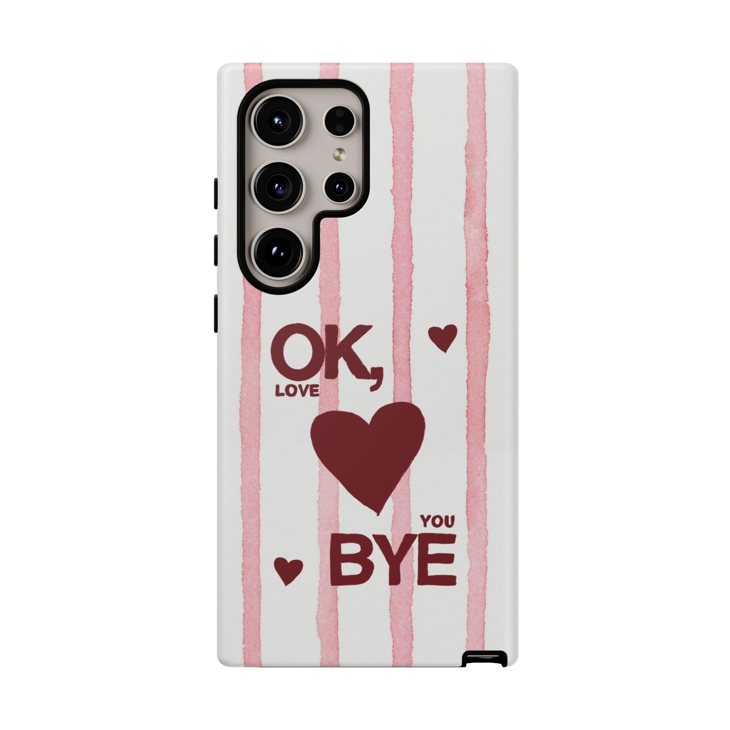 "Ok, Love You, Bye" iPhone Case