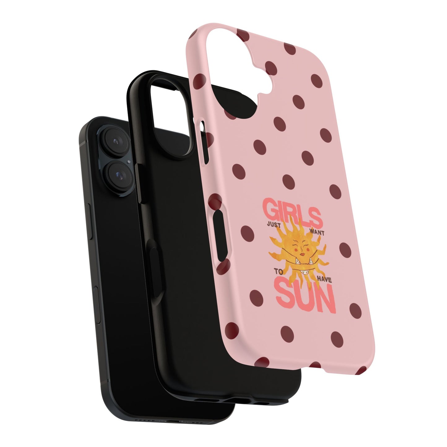 Girls Just Want to Have Sun Phone Case