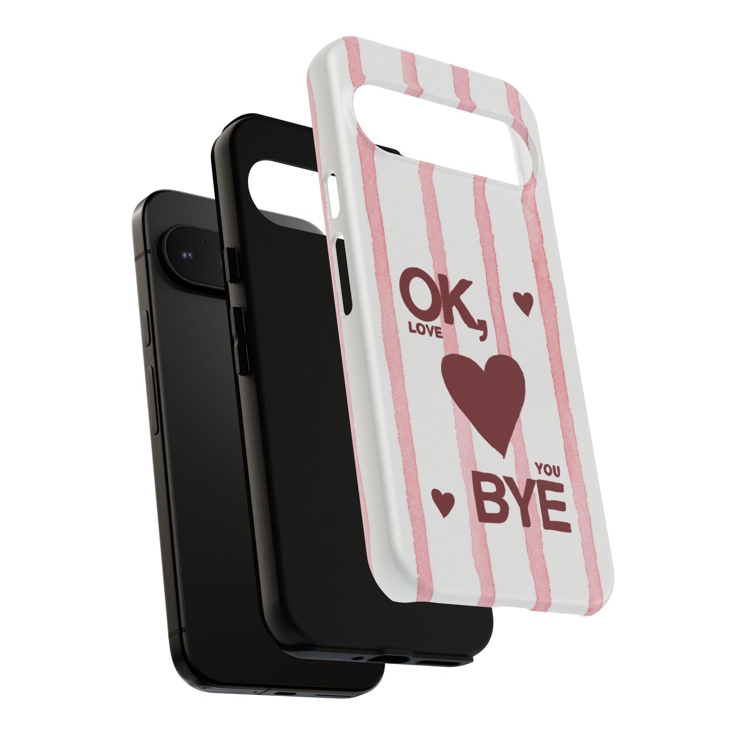 "Ok, Love You, Bye" iPhone Case