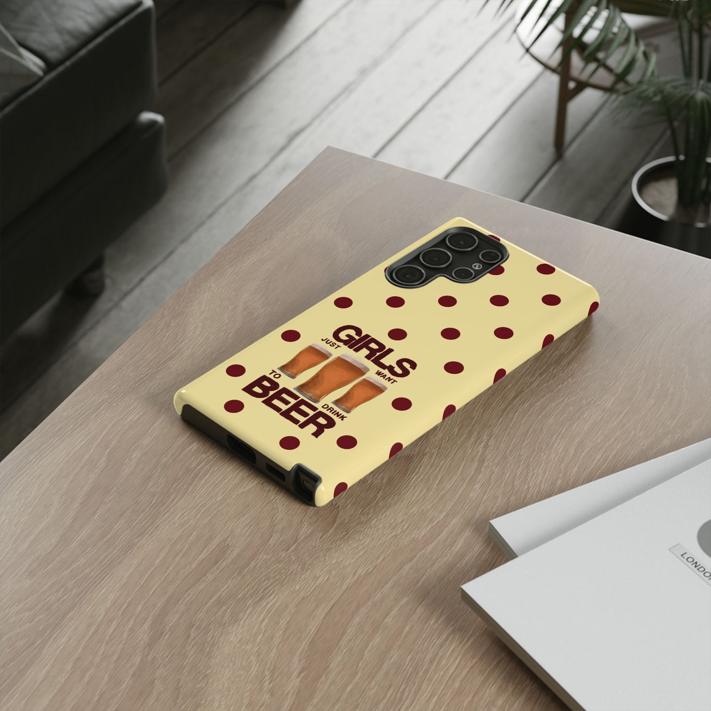 Girls Just Want to Drink Beer iPhone Case