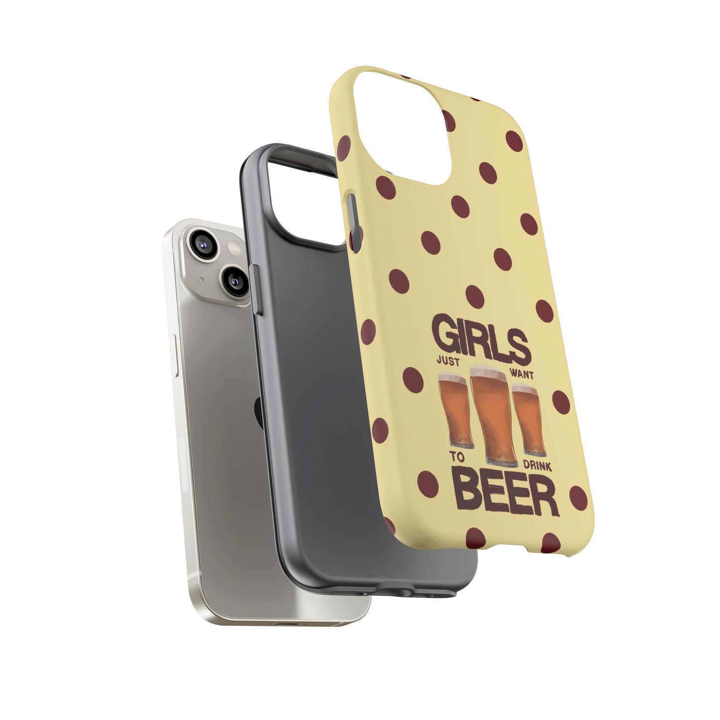 Girls Just Want to Drink Beer iPhone Case