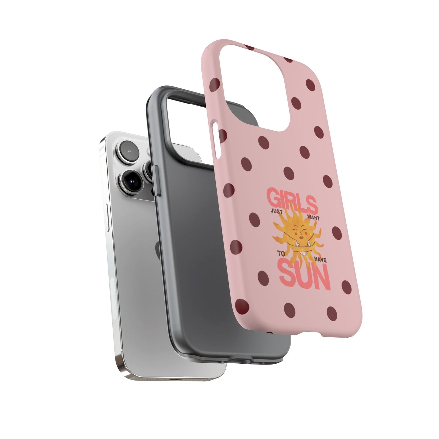 Girls Just Want to Have Sun Phone Case