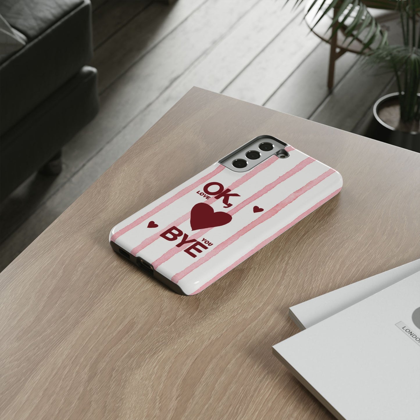 "Ok, Love You, Bye" iPhone Case