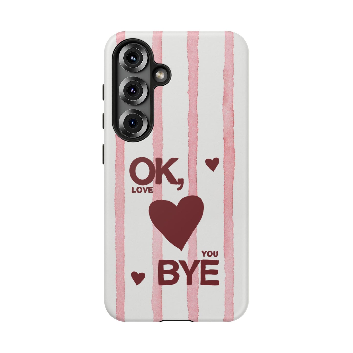 "Ok, Love You, Bye" iPhone Case