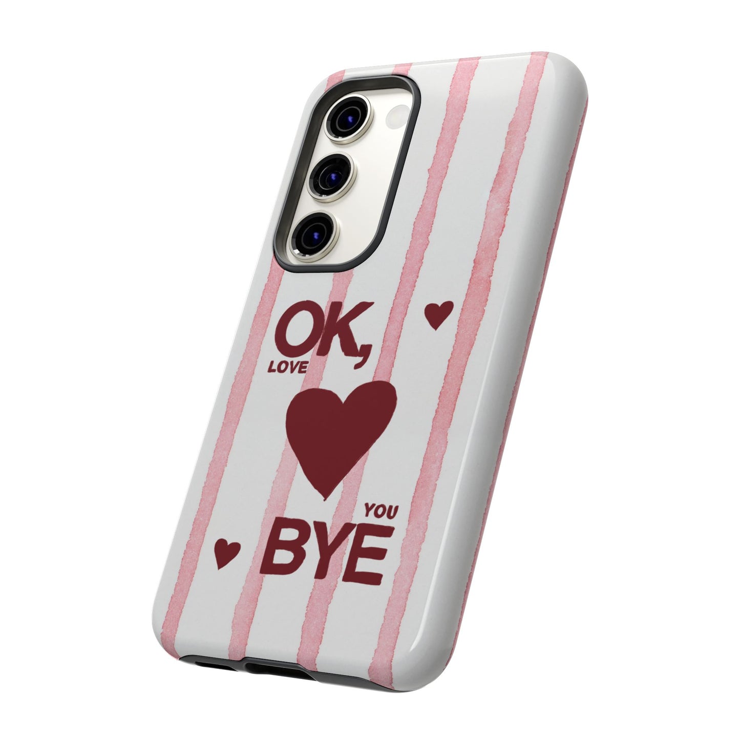 "Ok, Love You, Bye" iPhone Case