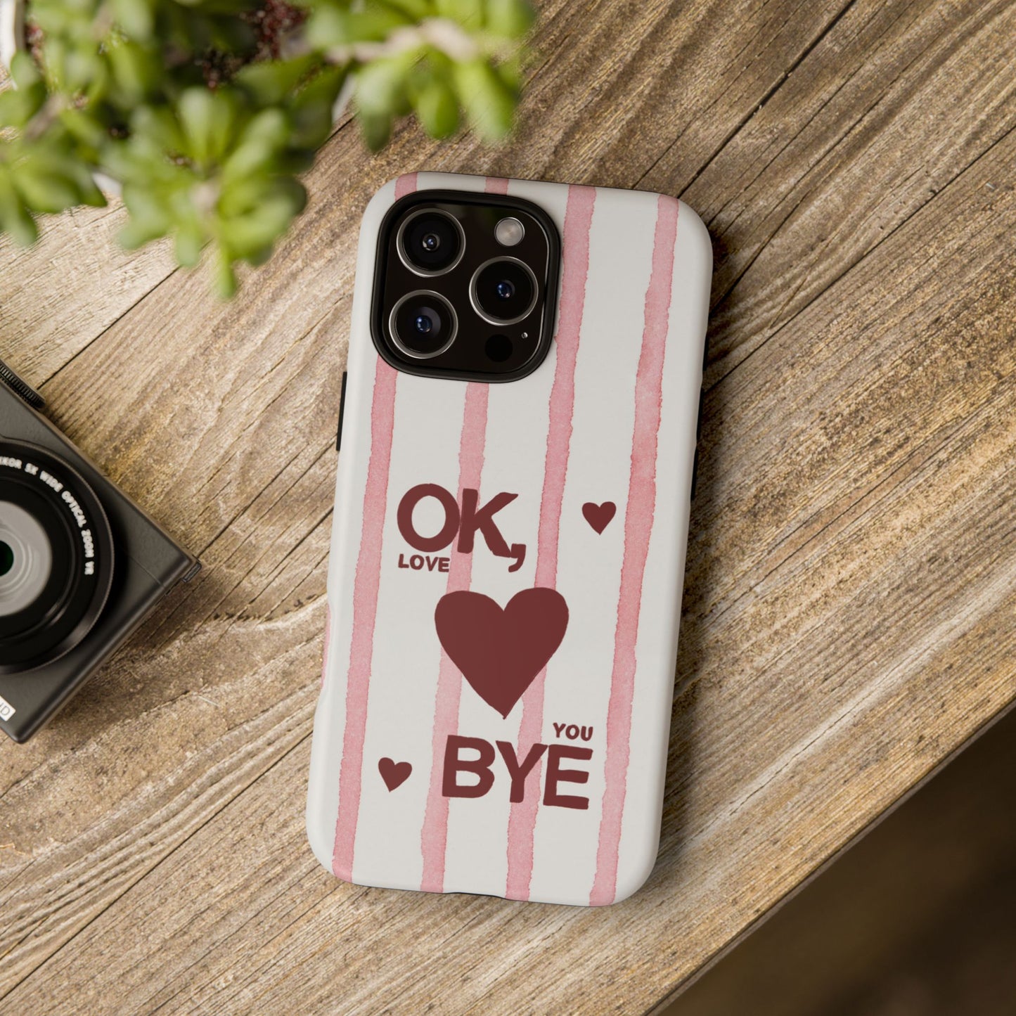 "Ok, Love You, Bye" iPhone Case