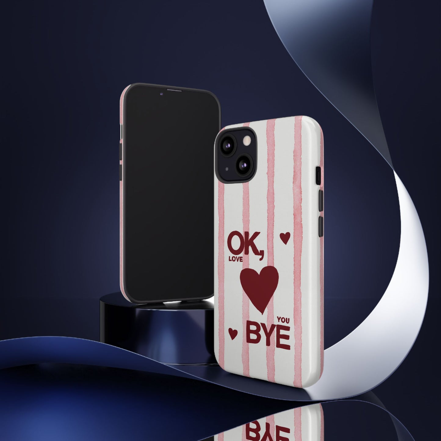 "Ok, Love You, Bye" iPhone Case