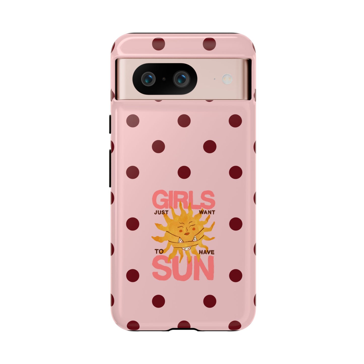 Girls Just Want to Have Sun Phone Case