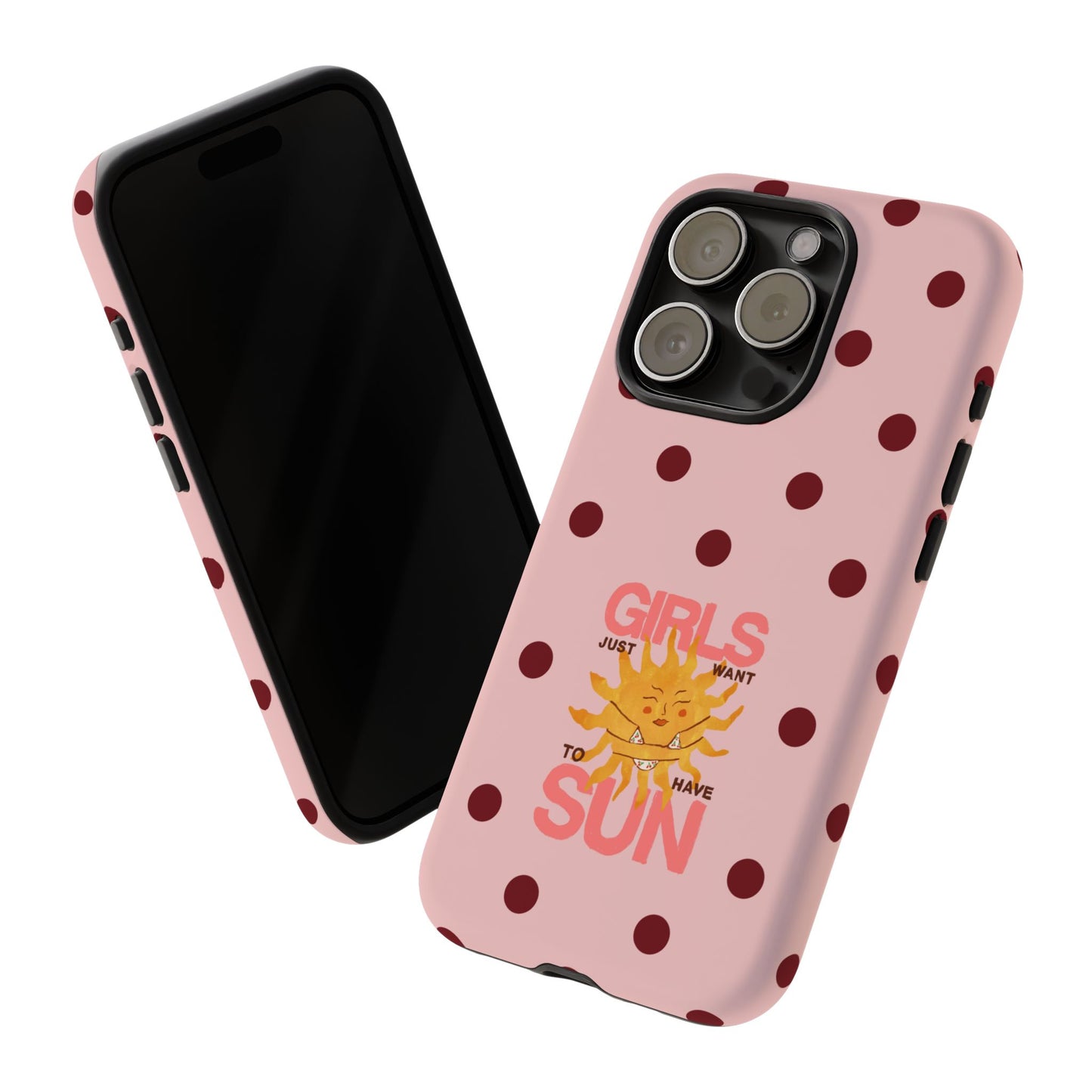 Girls Just Want to Have Sun Phone Case